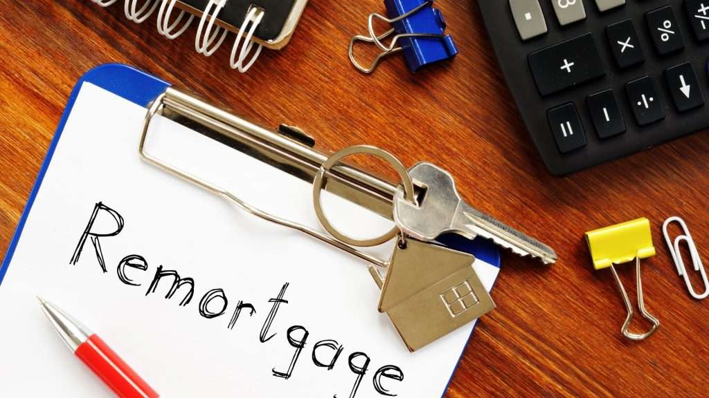 Remember the possibility of doing a remortgage