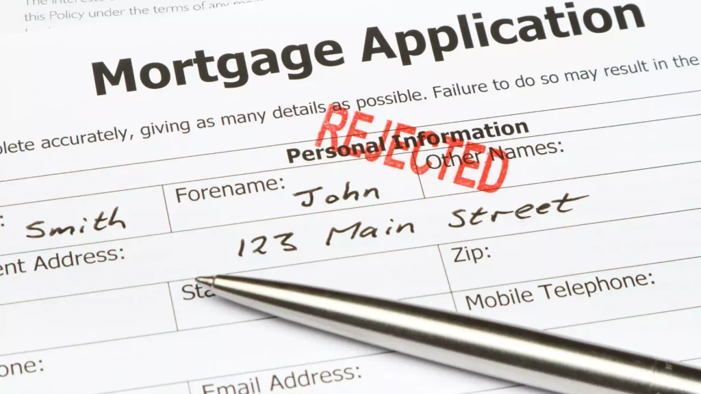 What if my mortgage application is rejected?